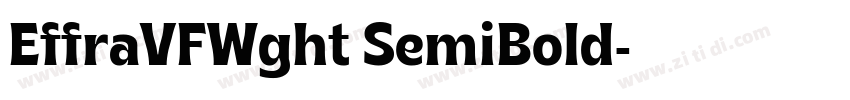 EffraVFWght SemiBold字体转换 EffraVFWght SemiBold字体转换